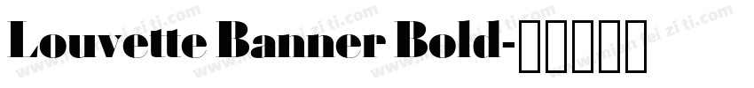 Louvette Banner Bold字体转换